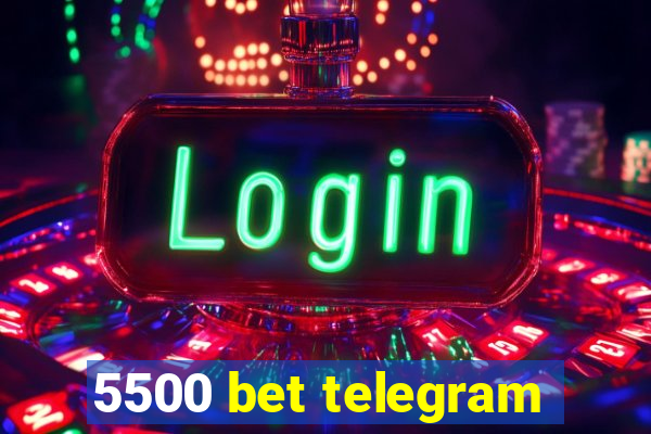 5500 bet telegram